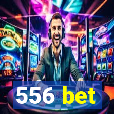 556 bet